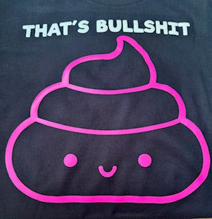 THAT'S BULLSHIT SHIRT